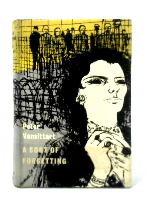 A Sort of Forgetting By Peter Vansittart