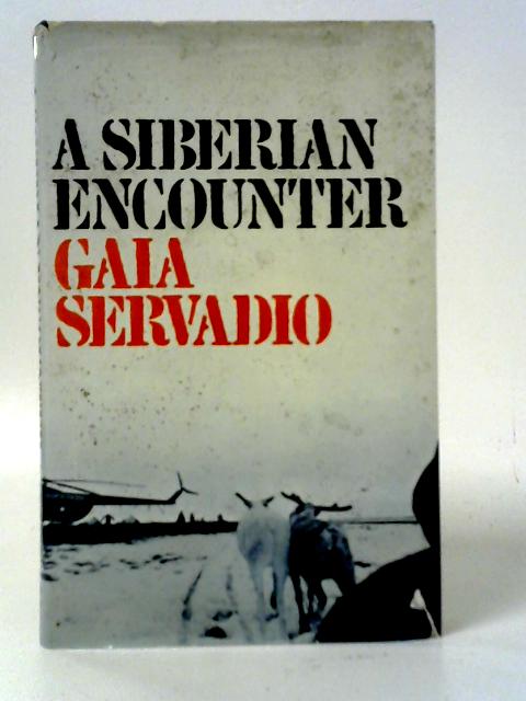 A Siberian Encounter von Gaia Servadio