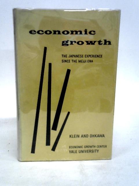 Economic Growth: The Japanese Experience since the Meiji Era By Klein & Ohkawa