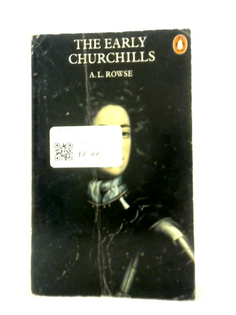 The Early Churchills By A.L. Rowse