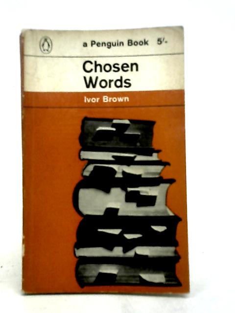 Chosen Words By Ivor Brown