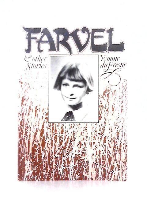 Farvel: and Other Stories By Yvonne du Fresne