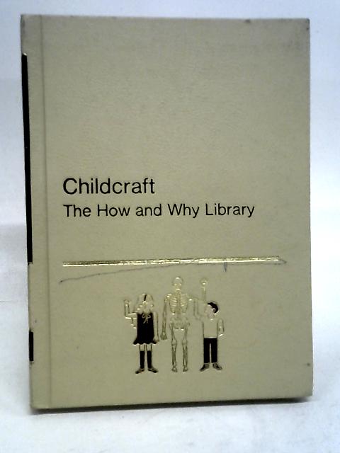 Childcraft The How And Why Library Volume 14: About me By Unknown