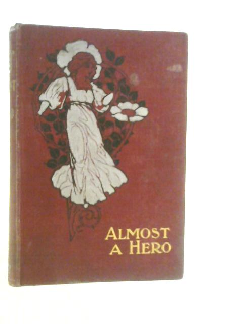 Almost A Hero By Robert Richardson