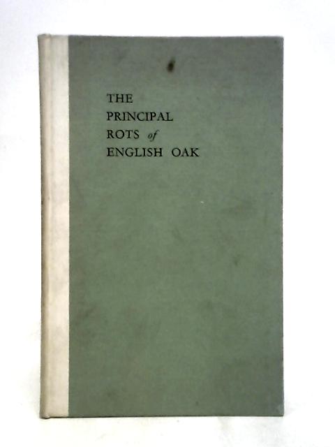 The Principal Rots of English Oak von Cartwright & Findlay