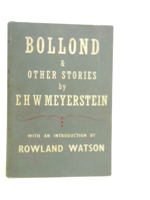 Bollond & Other Stories By E.H.W.Meyerstein