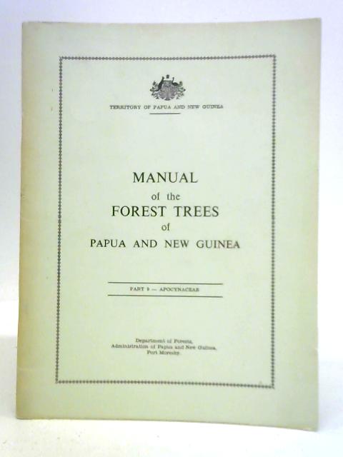 Manual of the Forest Trees of Papua and New Guinea - Part 9 By Unstated