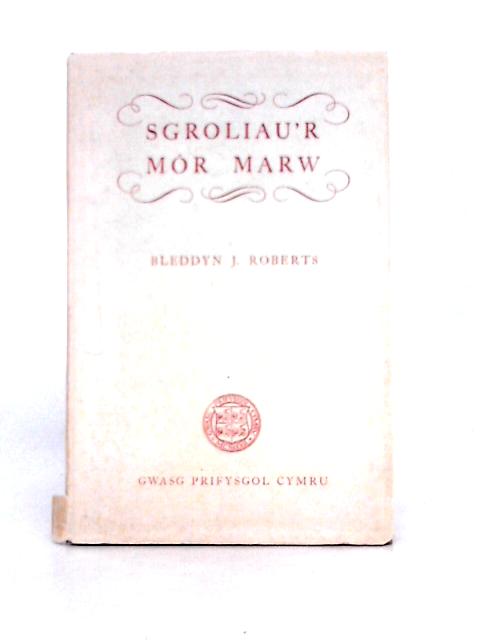 Sgroliau'r Mor Marw von Bleddyn J. Roberts