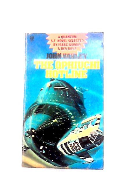 Ophiuchi Hotline (Orbit Books) By John Varley