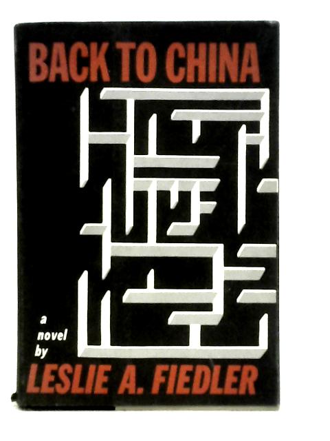 Back to China By Lelie A. Fiedler