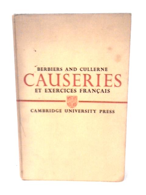 Causeries et Exercices Francais By John D. Berbiers & A. C. Cullerne