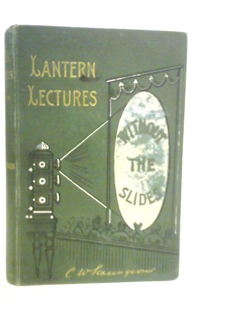 Lantern Lectures von C.W.Scrimgeour