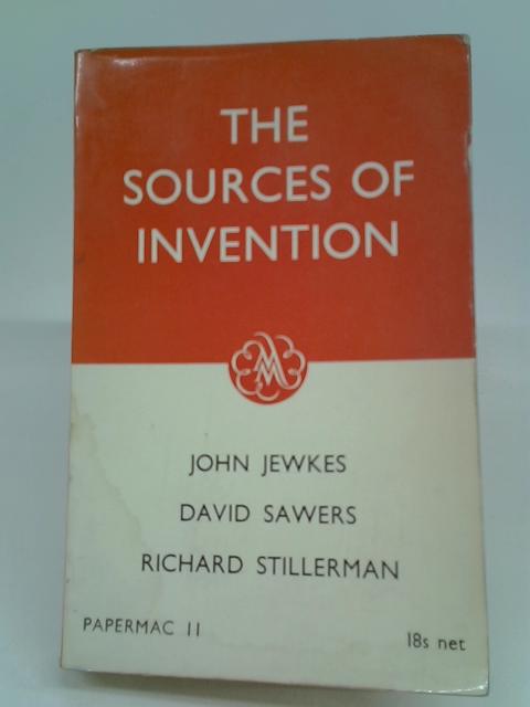 The Sources of Invention By John Jewkes