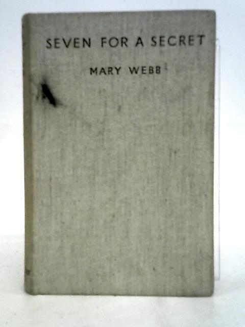 Seven for a Secret. By Mary. Webb