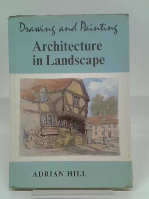 Architecture in Landscape By Adrian Hill