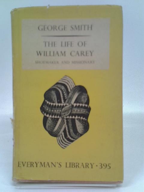 The Life Of William Carey By George Smith