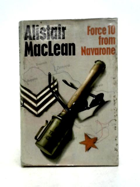 Force 10 from Navarone By Alistair MacLean