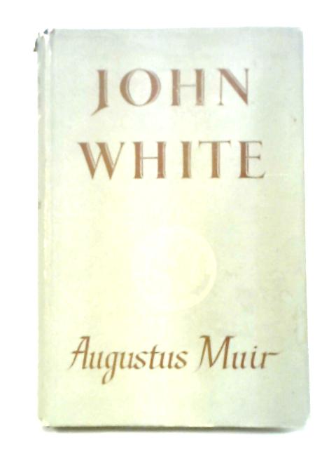 John White By Augustus Muir