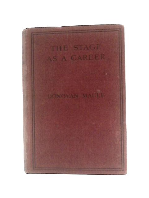 The Stage As A Career By Donovan Maule