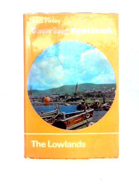 Touring Scotland the Lowlands von Ross Finlay