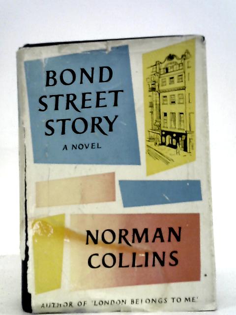 Bond Street Story By Norman Collins