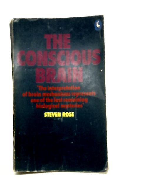 The Conscious Brain (Pelican S.) By Steven Rose