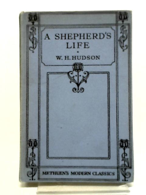 A Shephered's Life By W H Hudson