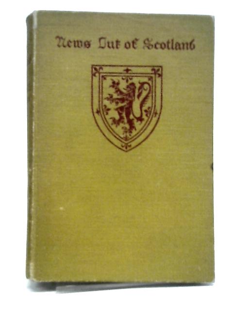 News Out Of Scotland By Eleanor Brougham