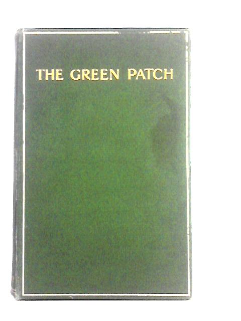 The Green Patch By Baroness von Hutten