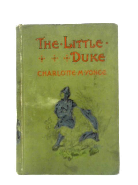 The Little Duke By The Heir of Redclyffe