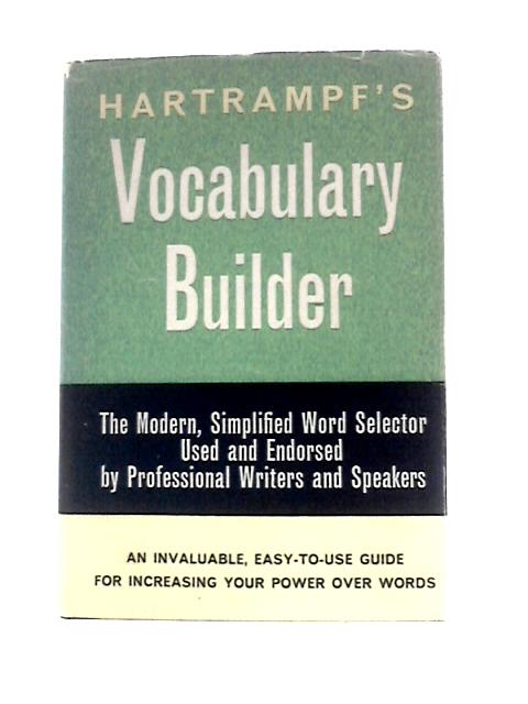 Hartrampf's Vocabulary Builder; Synonyms, Antonyms, Relatives By Gustavus Hartrampf