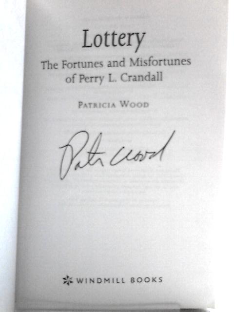 Lottery: The Fortunes and Misfortunes of Perry L. Crandall By Patricia Wood