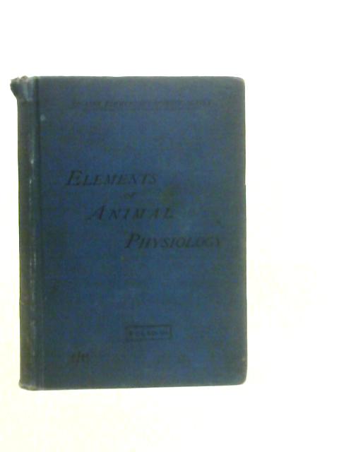 Elements of Animal Physiology, Chiefly Human von John Angell