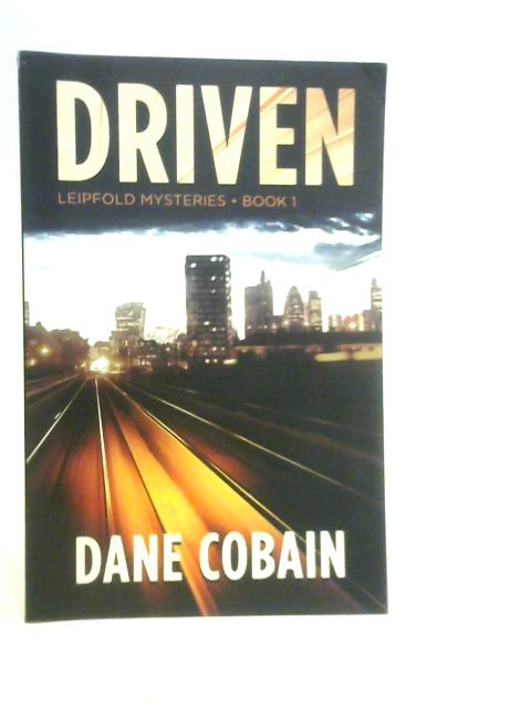 Driven: Book 1 By Dane Cobain