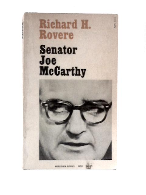 Senator Joe McCarthy von Richard H.Rovere