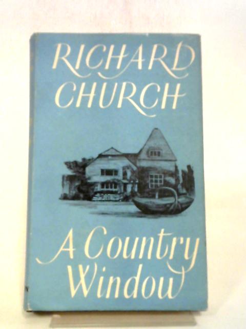 A Country Window By Richard Church