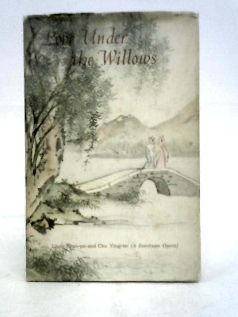 Love Under the Willows (a Szechuan Opera) von Stated