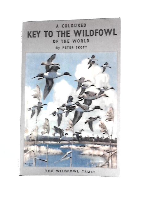 A Coloured Key To The Wildfowl Of The World von Peter Scott