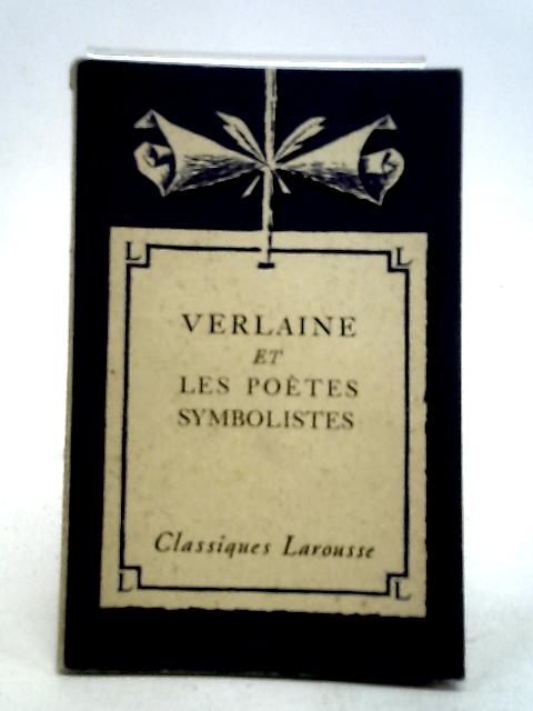 Verlaine et les Poetes Symbolistes By A. Micha