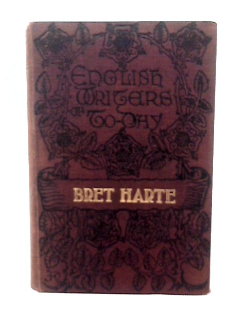 Bret Harte: A Treatise and a Tribute von T. Edgar Pemberton