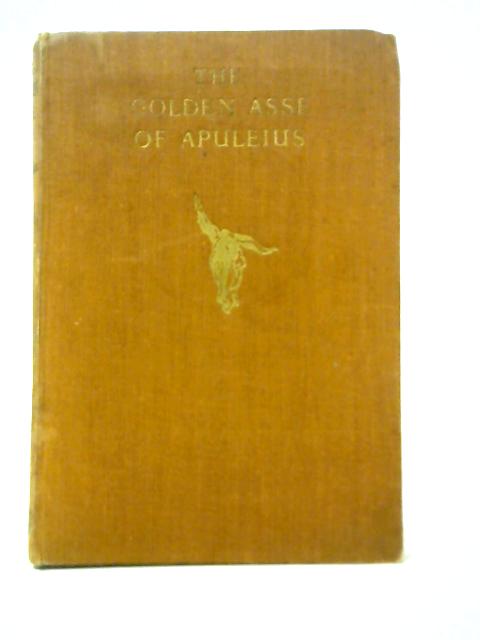 The Golden Asse of Lucius Apuleius By William Adlington (Trans.)