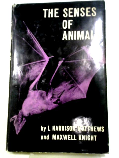 The Senses of Animals von Matthews. L Harrison and Maxwell Knight