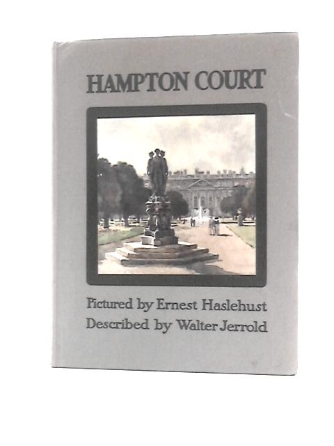 Hampton Court (Beautiful England) By Walter Copeland Jerrold