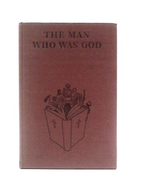 The Man Who was God By F H Everson