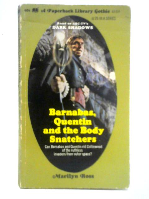 Barnabas, Quentin and the Body Snatchers By Marilyn Ross