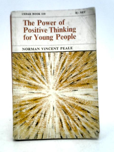 The power of positive thinking for young people (Cedar books;no.110) By Peale