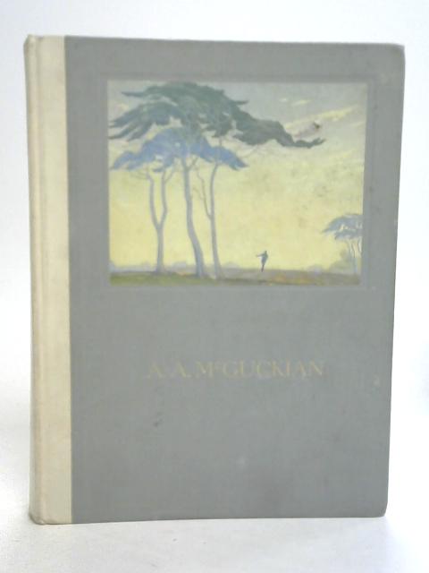 A.A. McGuckian A Memorial Volume By A.E. Muskett