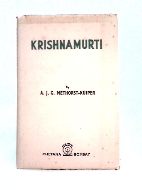 Krishnamurti By A. J. G. Methorst - Kuiper