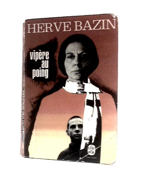 Vipere Au Poing par Herve Bazin