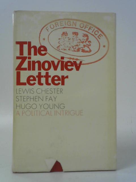 The Zinoview Letter von Lewis Chester, Stephen Fay and Hugo Young